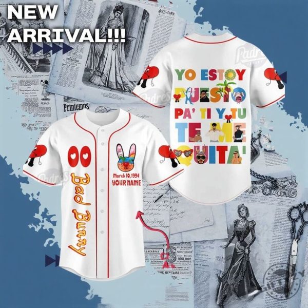 Bad Bunny Music Yo Estoy Puesto Pa Ti Y Tu Te Me Quitas Baseball Jersey