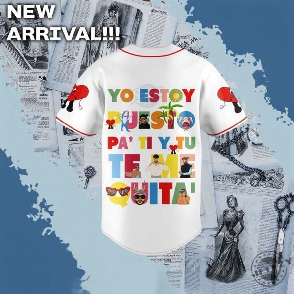 Bad Bunny Music Yo Estoy Puesto Pa Ti Y Tu Te Me Quitas Baseball Jersey - Image 3