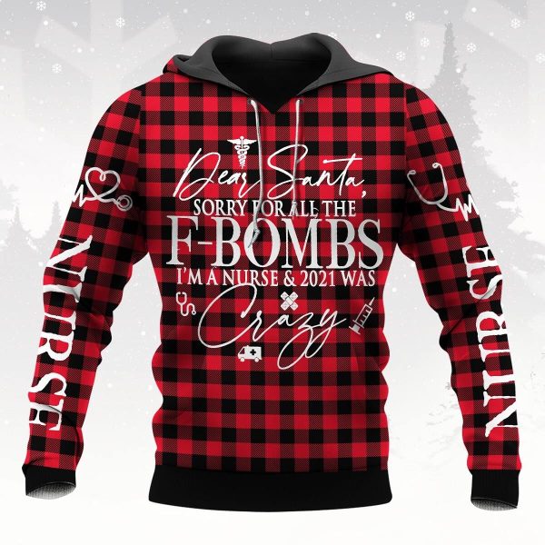 Nurse 3D Hoodie Gift For Christmas Dear Santa Sorry For All The F Bombs 2021 Was Crazy - Image 3