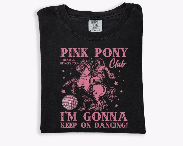 Pink Pony Club Tshirt, I'm Gonna Keep On Dancing Shirt, Pride Music Shirt, Western Princess Tour Tee - Image 3