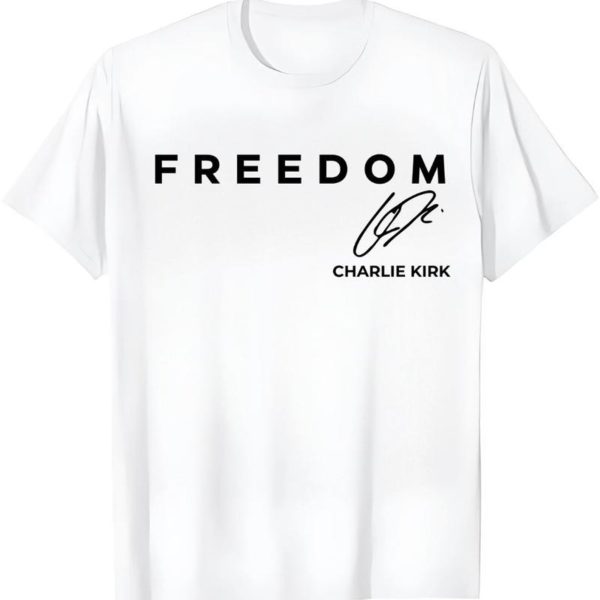 Charlie Kirk Freedom Shirt, Tribute Memorial, American Hero Signature Shirt