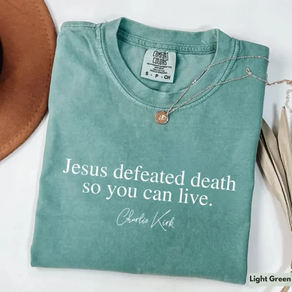 Charlie Kirk Shirt Jesus Defeated Death so You Can Live Republican Shirt Free Speech Support Tee - Image 2