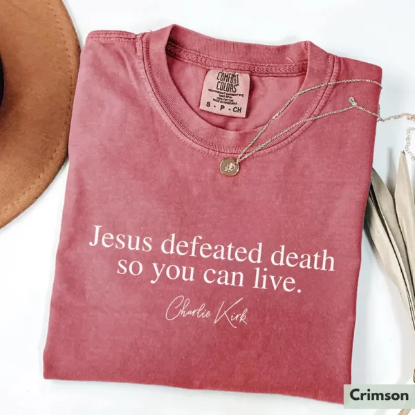Charlie Kirk Shirt Jesus Defeated Death so You Can Live Republican Shirt Free Speech Support Tee - Image 4