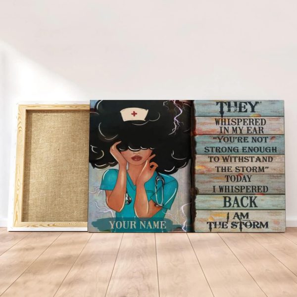 Personalized Nurse Canvas I Am The Storm - Image 5