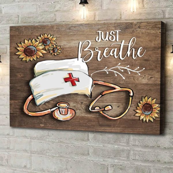 Nurse Canvas Just Breathe Stethoscope And Nurse Cap - Image 3
