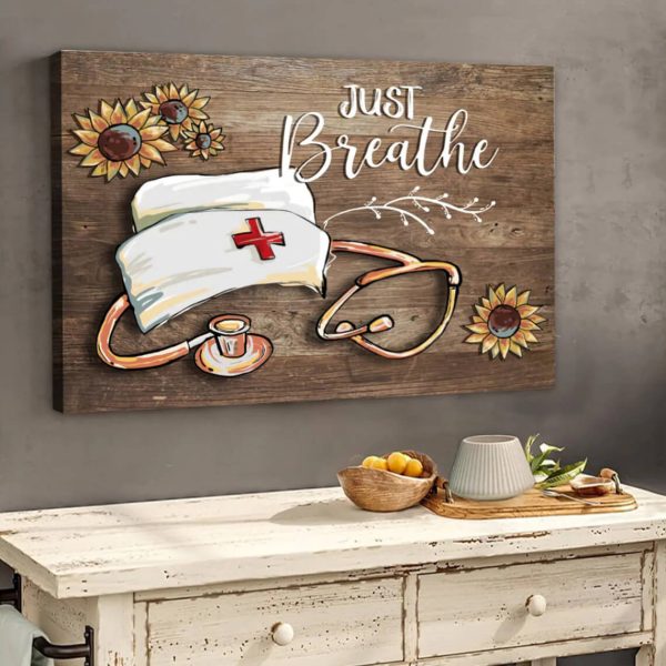 Nurse Canvas Just Breathe Stethoscope And Nurse Cap