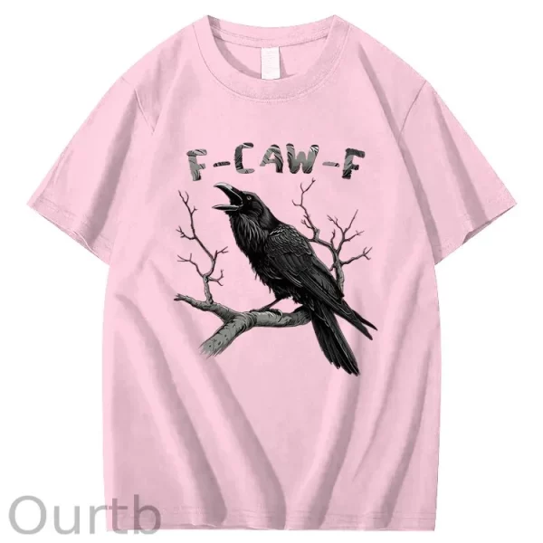 Funny T-shirt F-Caw-F 100% Premium cotton Raven - Image 3