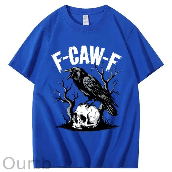 Funny T-shirt F-Caw-F 100% Premium cotton Raven - Image 3
