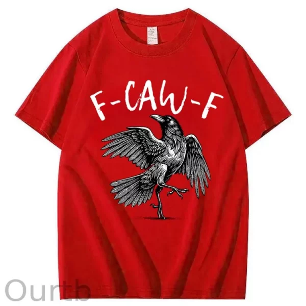 Funny T-shirt F-Caw-F 100% Premium cotton Raven - Image 4