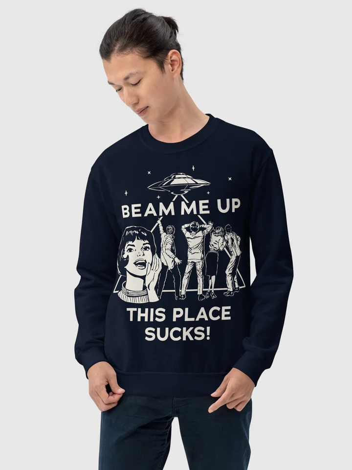 Stranger Things Beam Me Up This Place Sucks Sweatshirt - Image 2