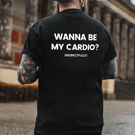 Wanna Be My Cardio? Printed Men's T-shirt - Image 2